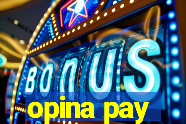 opina pay